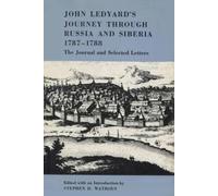 Stephen D. Watr John Ledyard's Journey Through Russia and Siberia, 1 (Tascabile)