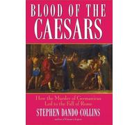 Stephen Dando-Collins Blood of the Caesars (Copertina rigida)