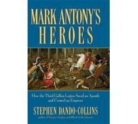 Stephen Dando-Collins Mark Antony's Heroes (Copertina rigida)