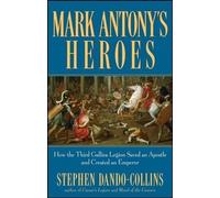 Stephen Dando-Collins Mark Antony's Heroes (Tascabile)