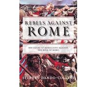 Stephen Dando-Collins Rebels against Rome (Tascabile)