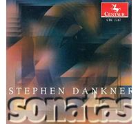 Stephen Dankner - Sonatas