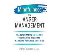 Stephen Dansiger PsyD, MFT Mindfulness for Anger Management (Tascabile)