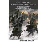 Stephen Darley Voices from a Wilderness Expedition (Copertina rigida)