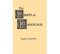 Stephen David Ross The Limits of Language (Copertina rigida)