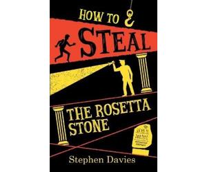 Stephen Davies How to Steal the Rosetta Stone (Tascabile)