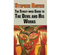 Stephen Davies The Street-wise Guide to the Devil and His Wor (Copertina rigida)