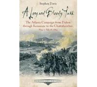 Stephen Davis A Long and Bloody Task (Tascabile) Emerging Civil War Series