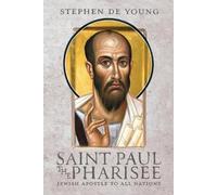 Stephen de Young Saint Paul the Pharisee (Tascabile)
