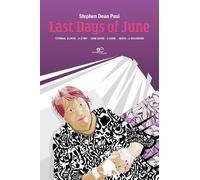 Stephen Dean Paul Last Days of June (Tascabile) Build Universes