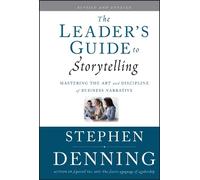 Stephen Denning The Leader's Guide to Storytelling (Copertina rigida)