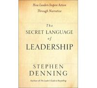Stephen Denning The Secret Language of Leadership (Copertina rigida)