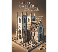 Stephen Disraeli Called, Gathered and Gifted (Tascabile)