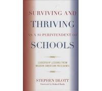 Stephen Dlott Surviving and Thriving as a Superintendent of S (Copertina rigida)