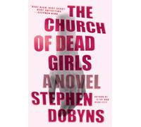 Stephen Dobyns The Church of Dead Girls (Tascabile)