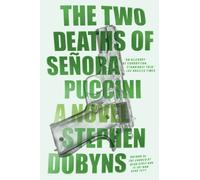 Stephen Dobyns The Two Deaths of Senora Puccini (Tascabile)