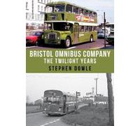 Stephen Dowle Bristol Omnibus Company (Tascabile)