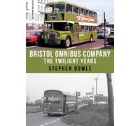 Stephen Dowle Bristol Omnibus Company (Tascabile)
