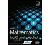 Stephen Doyle WJEC Mathematics for A2 Level: Applied (Tascabile)