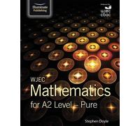 Stephen Doyle WJEC Mathematics for A2 Level: Pure (Tascabile)