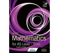 Stephen Doyle WJEC Mathematics for AS Level: Pure (Tascabile)