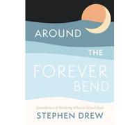 Stephen Drew Around the Forever Bend (Tascabile)
