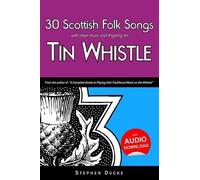 Stephen Ducke 30 Scottish Folk Songs with Sheet Music and Fingering (Tascabile)