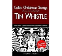 Stephen Ducke Celtic Christmas Songs with sheet music and fingering (Tascabile)