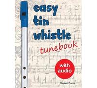 Stephen Ducke Easy Tin Whistle Tunebook (Tascabile) Easy Tin Whistle