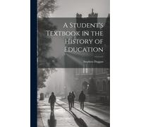 Stephen Duggan A Student's Textbook in the History of Educati (Copertina rigida)