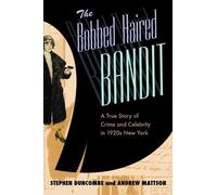Stephen Duncombe Andrew Mattson The Bobbed Haired Bandit (Copertina rigida)