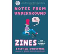 Stephen Duncombe Notes from Underground (Tascabile)