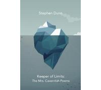 Stephen Dunn Keeper of Limits: The Mrs. Cavendish Poems (Tascabile)