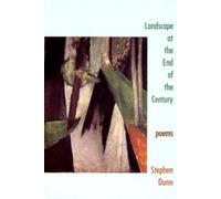 Stephen Dunn Landscape at the End of the Century (Tascabile)