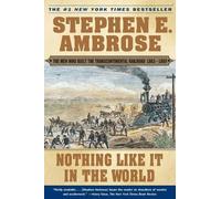 Stephen E. Ambr Nothing Like it in the World: The Men that Built the (Tascabile)