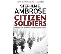 Stephen E. Ambrose Citizen Soldiers (Tascabile)