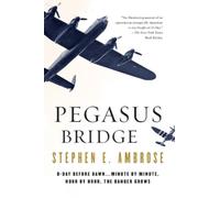 Stephen E. Ambrose Pegasus Bridge (Tascabile)