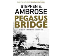 Stephen E. Ambrose Pegasus Bridge (Tascabile)