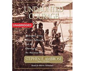 Stephen E. Ambrose Undaunted Courage (CD)