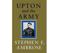 Stephen E. Ambrose Upton and the Army (Tascabile)