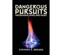 Stephen E Braude Dangerous Pursuits (Tascabile)