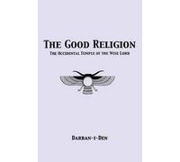 Stephen E Flowers The Good Religion (Tascabile)