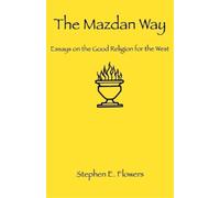 Stephen E Flowers The Mazdan Way (Tascabile)