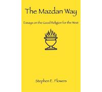 Stephen E Flowers The Mazdan Way (Tascabile)