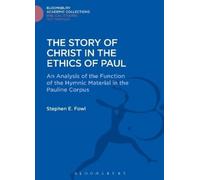 Stephen E. Fowl The Story of Christ in the Ethics of Paul (Copertina rigida)