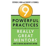 Stephen E. Kohn Vincent D. O' 9 Powerful Practices of Really Great (Tascabile)