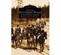 Stephen E. Massengill Around Southern Pines (Tascabile) Images of America