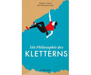 Stephen E. Schmid Peter R Die Philosophie des Kletterns (suhrkamp ta (Tascabile)