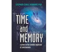 Stephen Earle Robbins Phd Time and Memory (Tascabile)