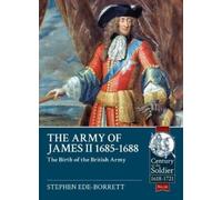 Stephen Ede -Borrett The Army of James II, 1685-1688 (Tascabile)